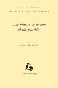 Alain Cabantous - Une histoire de la nuit est-elle possible ?.