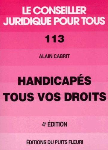 Alain Cabrit - Handicapés, tous vos droits.