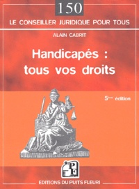Alain Cabrit - Handicapés, tous vos droits.