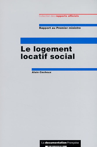 Alain Cacheux - Le Logement Locatif Social. Rapport Au Premier Ministre.