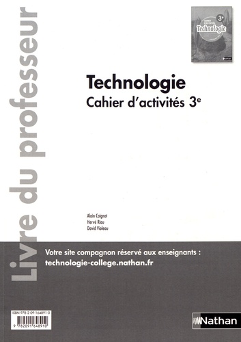 Alain Caignot et Hervé Riou - Cahier d'activités Technologie 3e - Livre du professeur.