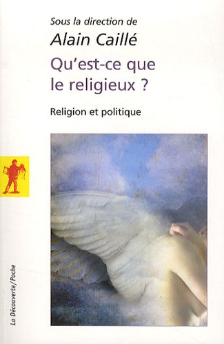 Qu'est-ce que le religieux ?. Religion et politique