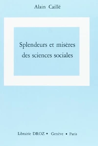 Splendeurs et misères des sciences sociales