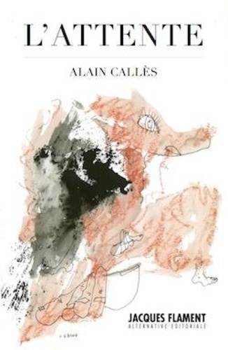 Alain Callès - L'attente.