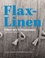 Flax-Linen, Fibre of Civilisation(s)