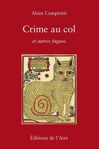 Alain Campiotti - Crime au col et autres fugues.