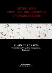 Entre nous tout est une question d'organisations