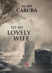 Alain Caruba - To my lovely wife.