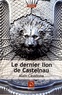 Alain Casabona - Le dernier lion de Castelnau.