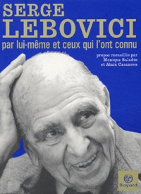 Alain Casanova et  Collectif - Serge Lebovici Par Lui-Meme Et Ceux Qui L'Ont Connu.