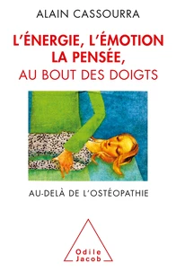 L'énergie, l'émotion, la pensée, au bout des doigts
