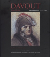 Alain Cattagni - Davout - Maréchal d’Empire 1770-1823.