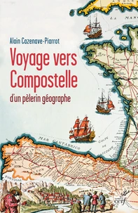 Voyage vers Compostelle d'un pèlerin géographe