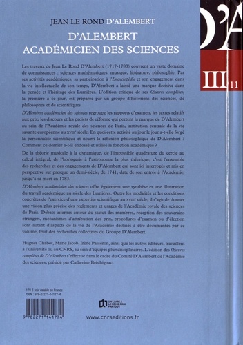 Jean le Rond D'Alembert ; Oeuvres complètes. Série III Opuscules et mémoires mathématiques 1757-1783 ; Volume 11 D'Alembert académicien des sciences