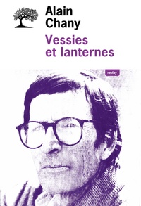 Alain Chany - Vessies et lanternes.
