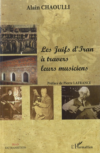 Alain Chaoulli - Les Juifs d'Iran à travers leurs musiciens.
