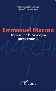 Alain Chardonnens - Emmanuel Macron - Discours de la campagne présidentielle.