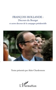Alain Chardonnens - François Hollande - Discours du Bourget et autres discours de la campagne présidentielle.