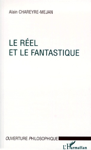 Alain Chareyre-Méjan - Le réel et le fantastique.