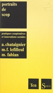 Alain Chataignier et Monique Fabian - Portraits de SCOP - Pratiques coopératives et innovations sociales.