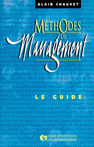 Alain Chauvet - Methodes De Management Le Guide. 2eme Edition.