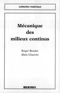 Alain Chauvin et Roger Boudet - Mécanique des milieux continus.