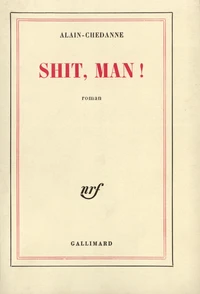 Shit, man !