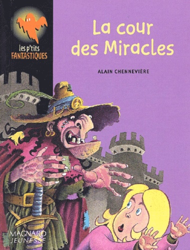 Alain Chennevière - La Cour Des Miracles.