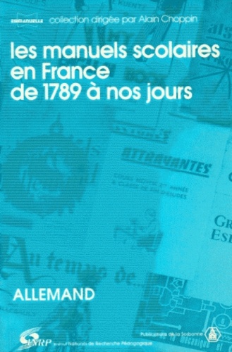 Alain Choppin - Les manuels scolaires en France de 1789 à nos jours - Tome 5, Les manuels d'allemand.
