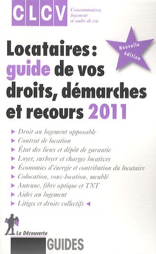 Alain Chosson et Christian Jouin - Locataires : guide de vos droits, démarches et recours 2011.