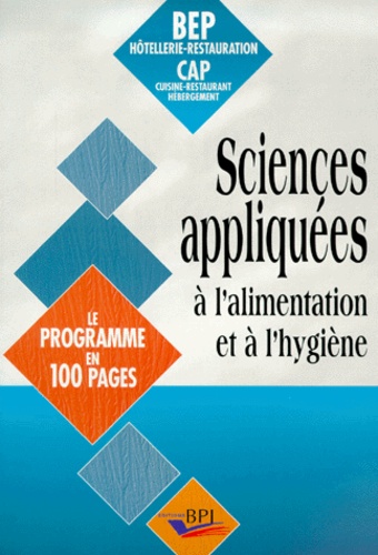 Alain Chrétien et Brigitte Rougier - Sciences appliquées à l'alimentation et à l'hygiène.
