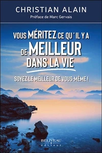 Vous méritez ce qu'il y a de meilleur dans la vie