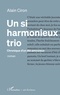 Alain Ciron - Un si harmonieux trio - Chronique d'un été amoureux.