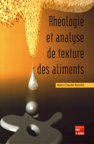 Rhéologie et analyse de texture des aliments