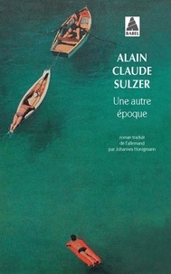 Alain Claude Sulzer - Une autre époque.