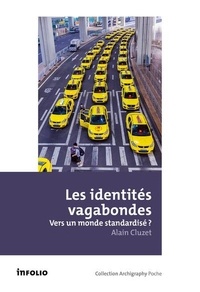 Alain Cluzet - Les identités vagabondes - Vers un monde standardisé ?.