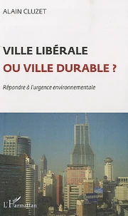 Ville libérable ou ville durable ?