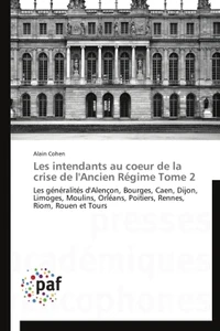 Les intendants au coeur de la crise de l'Ancien Régime