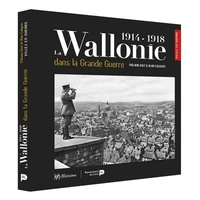 La Wallonie dans la Grande Guerre