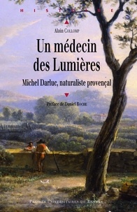 Alain Collomp - Un médecin des Lumières - Michel Darluc, naturaliste provençal.