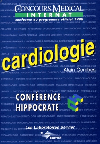 Alain Combes - CARDIOLOGIE. - Internat, Conforme au programme officiel 1998.
