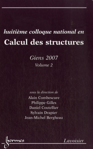 Alain Combescure et Philippe Gilles - Huitième colloque national en Calcul des structures - 21 - 25 mai 2007, Giens, Volume 2.