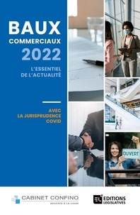 Alain Confino et Jean-Philippe Confino - Baux commerciaux - L'essentiel de l'actualité avec la jurisprudence covid.