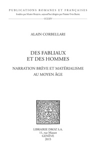 Alain Corbellari - Des fabliaux et des hommes - Narration brève et matérialisme au Moyen Age.