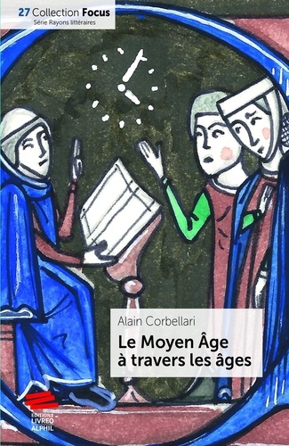 Le Moyen Age à travers les âges