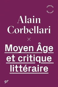 Alain Corbellari - Moyen Age et critique littéraire.