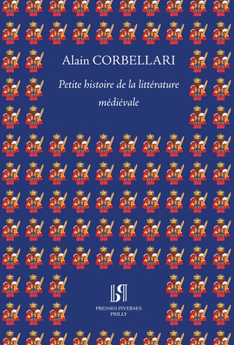 Alain Corbellari - Petite histoire de la littérature médiévale.