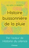 Alain Corbin - Histoire buissonnière de la pluie.