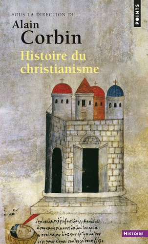 Histoire du christianisme. Pour mieux comprendre notre temps