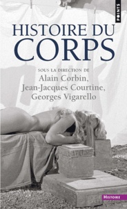 Alain Corbin et Jean-Jacques Courtine - Histoire du corps - Coffret 3 volumes.